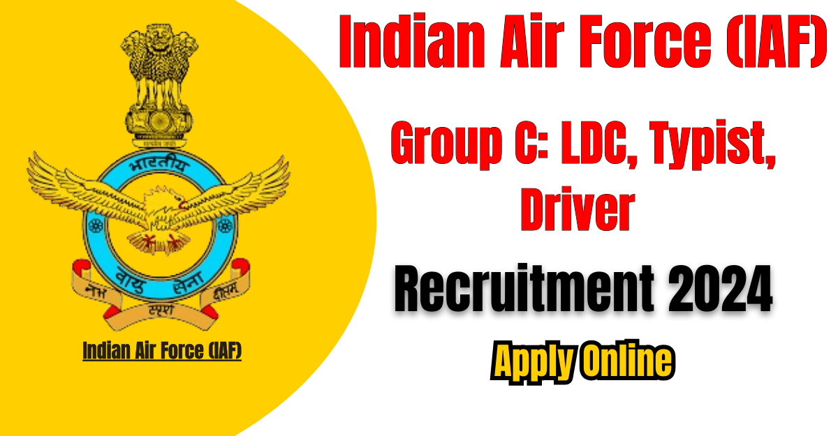 Indian Air Force Group C Recruitment 2024