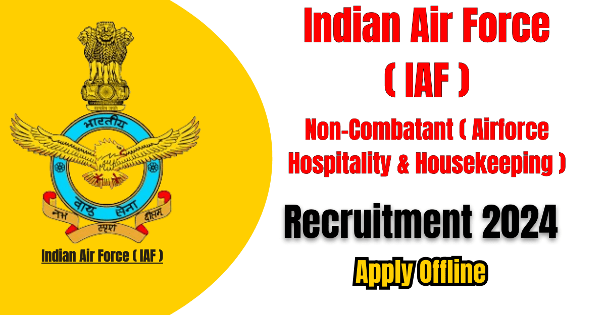 Indian Air Force Non-Combatant Recruitment 2024