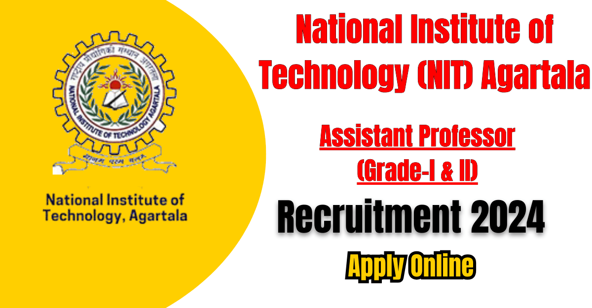 NIT Agartala Assistant Professor Recruitment 2024