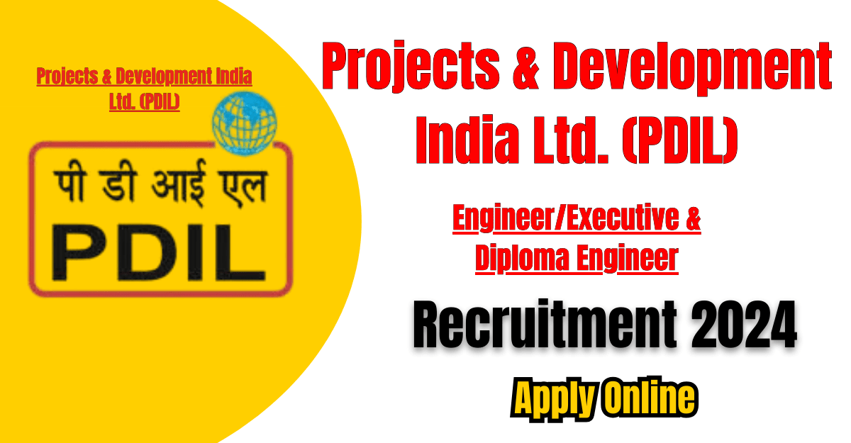 PDIL Recruitment 2024 Engineer/Executive & Diploma Engineer