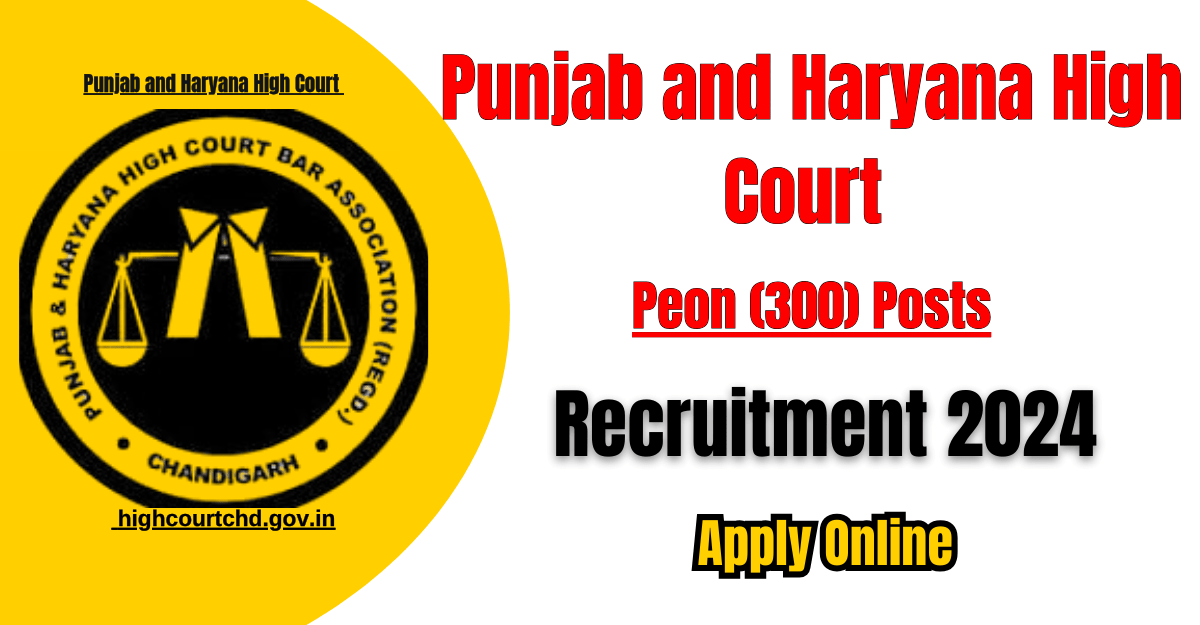 Punjab and Haryana High Court Peon Recruitment 2024