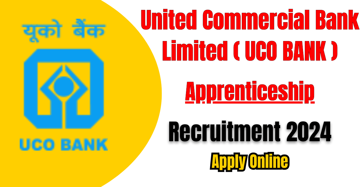 UCO Bank Apprenticeship Recruitment 2024