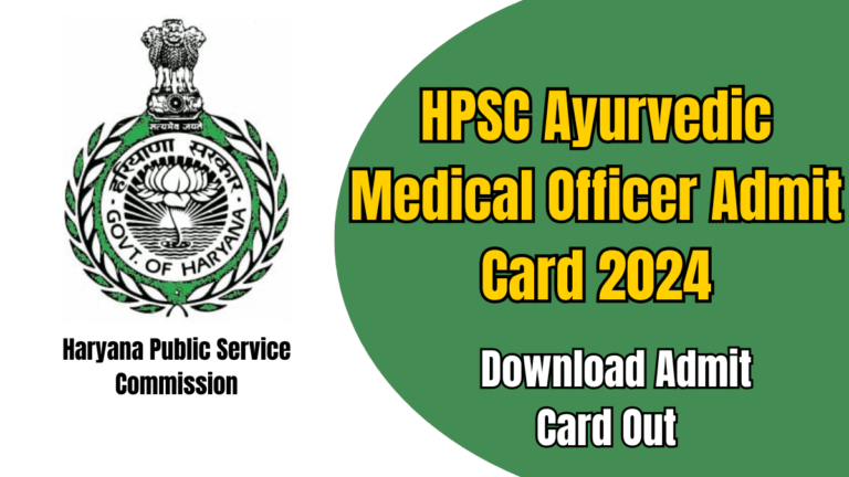 HPSC Ayurvedic Medical Officer Admit Card 2024