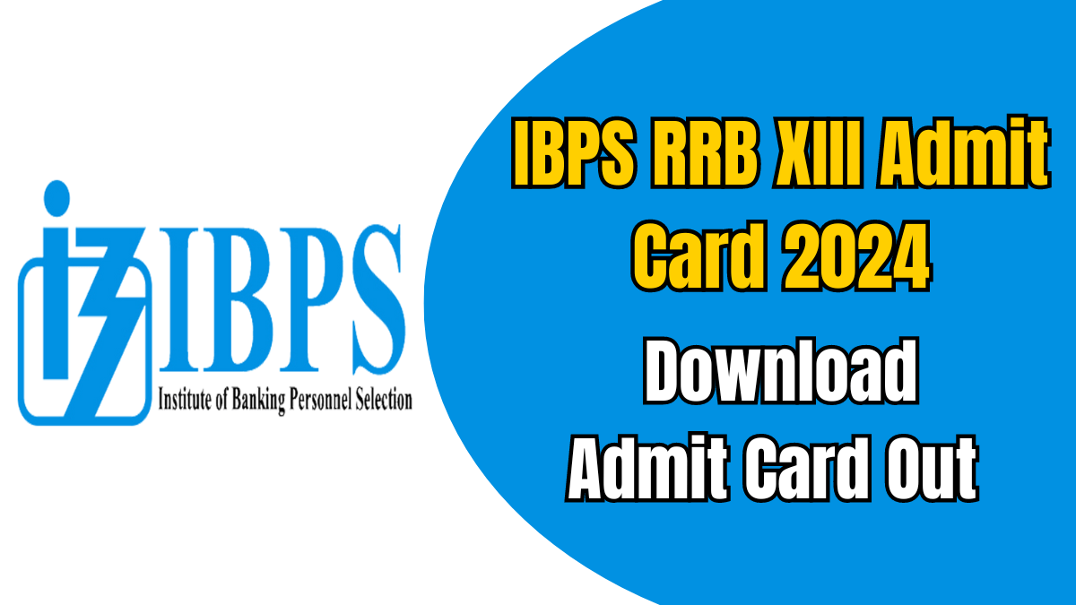 IBPS RRB XIII Admit Card 2024