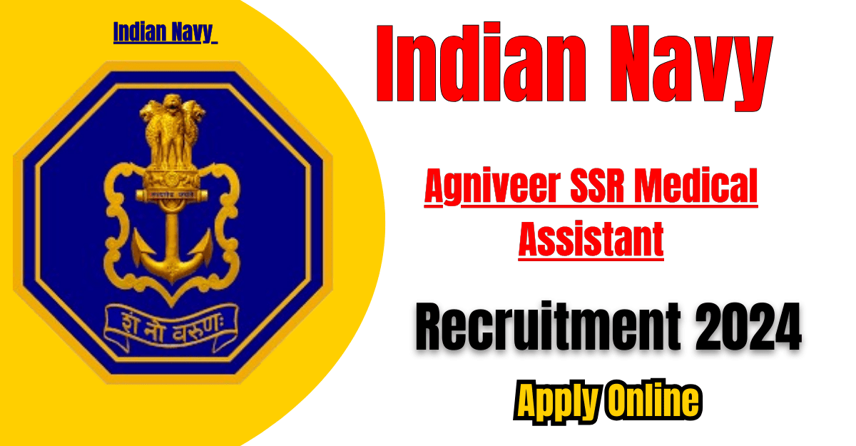 Indian Navy SSR Medical Assistant Recruitment 2024