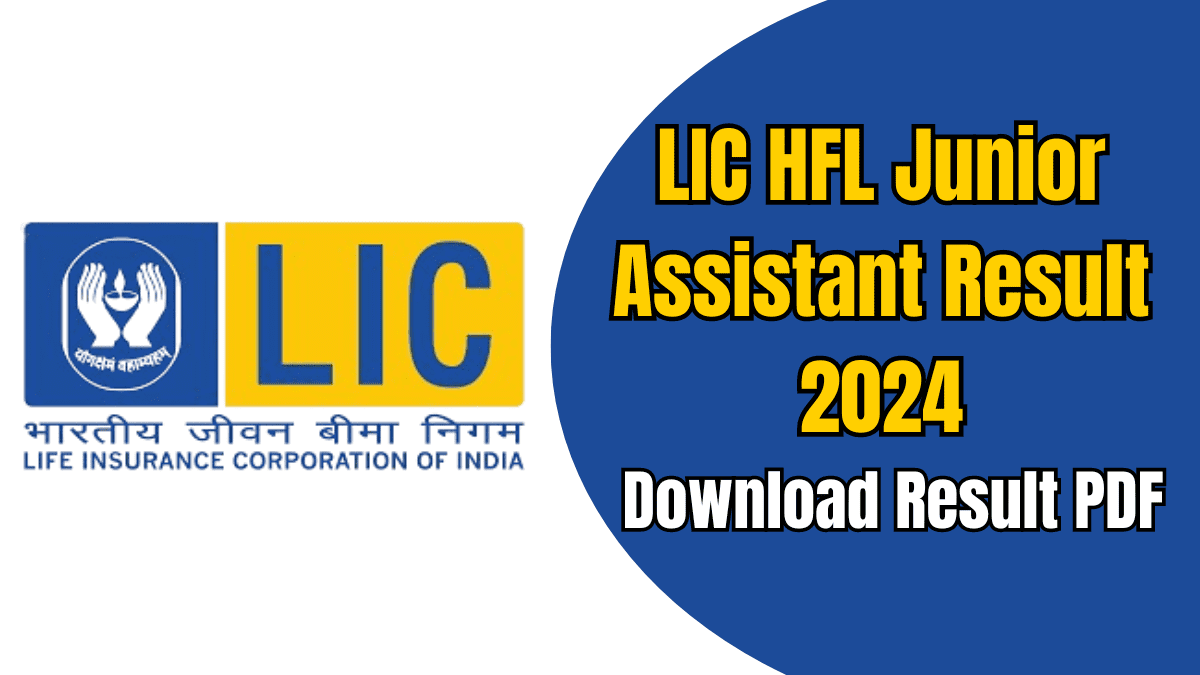 LIC HFL Junior Assistant Result 2024