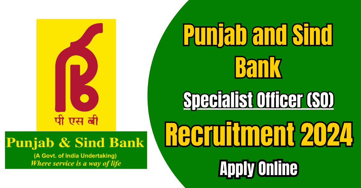 Punjab and Sind Bank Recruitment 2024