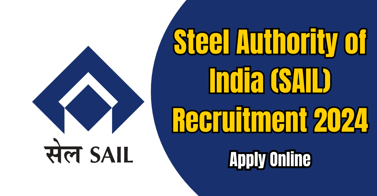 SAIL Recruitment 2024