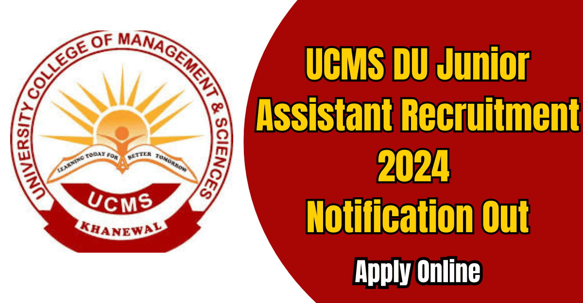 UCMS DU Junior Assistant Recruitment 2024
