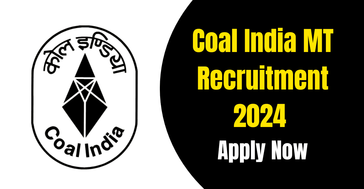 Coal India MT Recruitment 2024