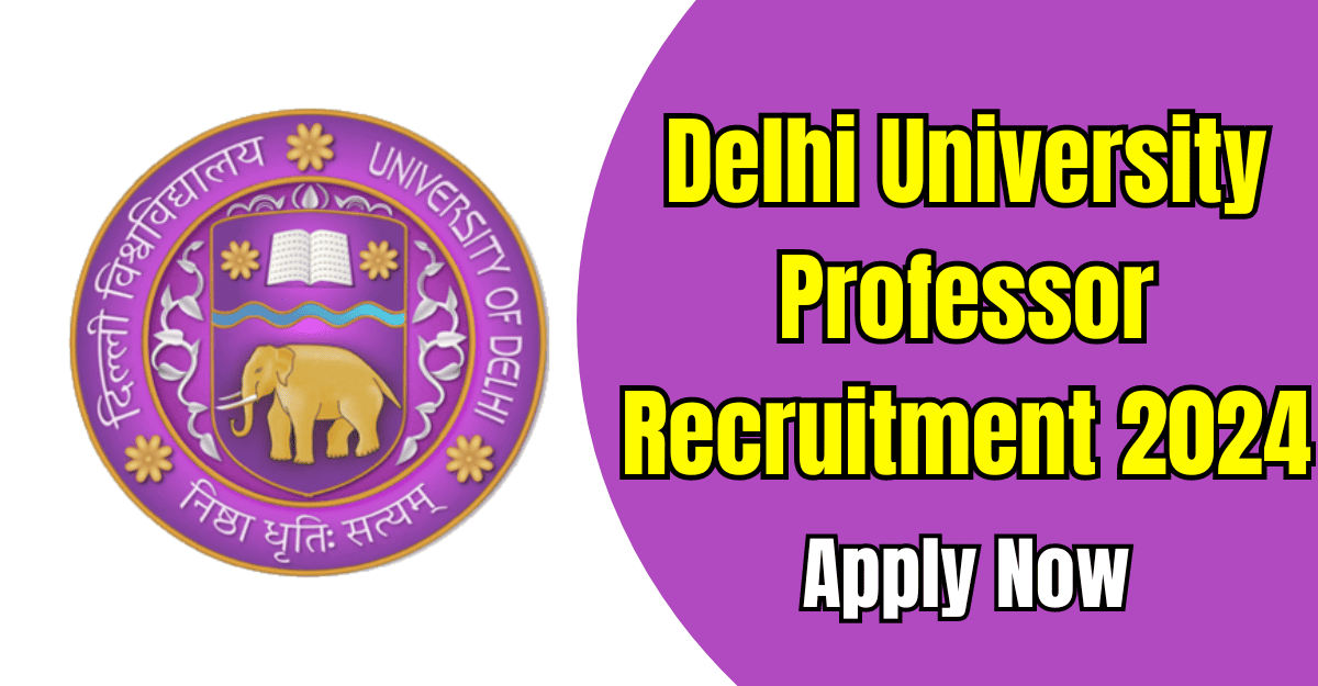 Delhi University Professor Recruitment 2024