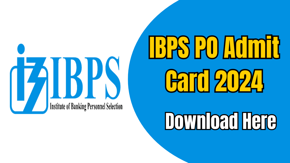 IBPS PO Admit Card 2024