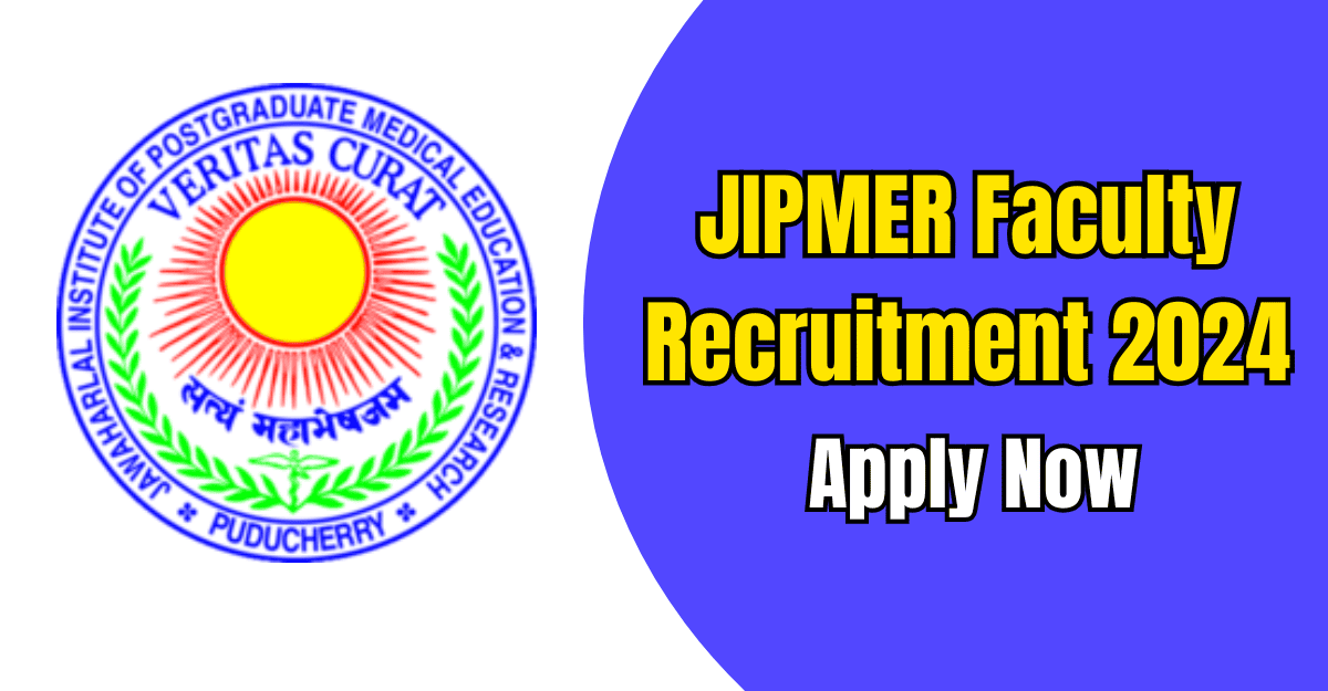 JIPMER Faculty Recruitment 2024