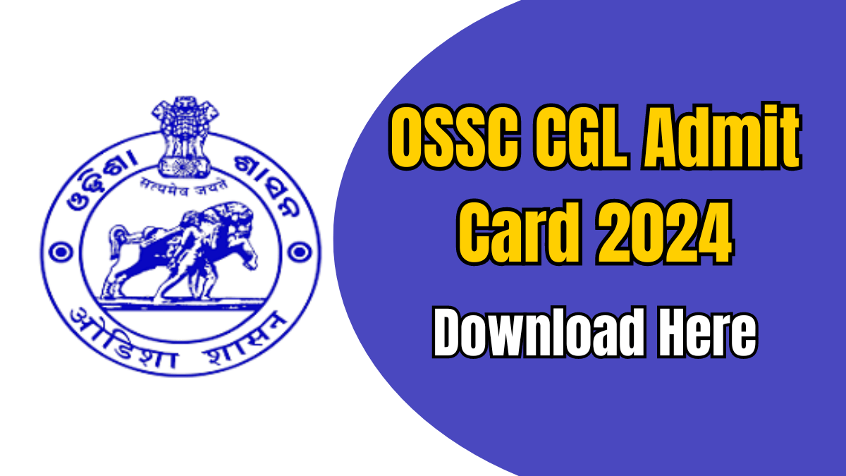 OSSC CGL Admit Card 2024