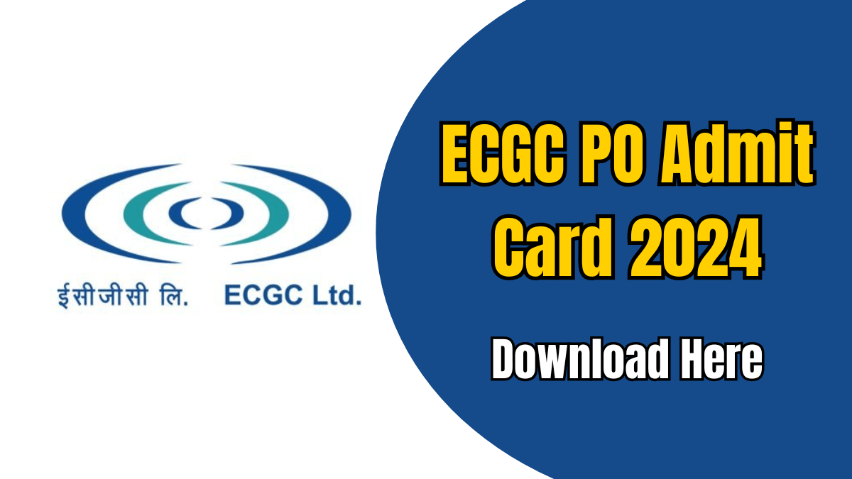 ECGC PO Admit Card 2024