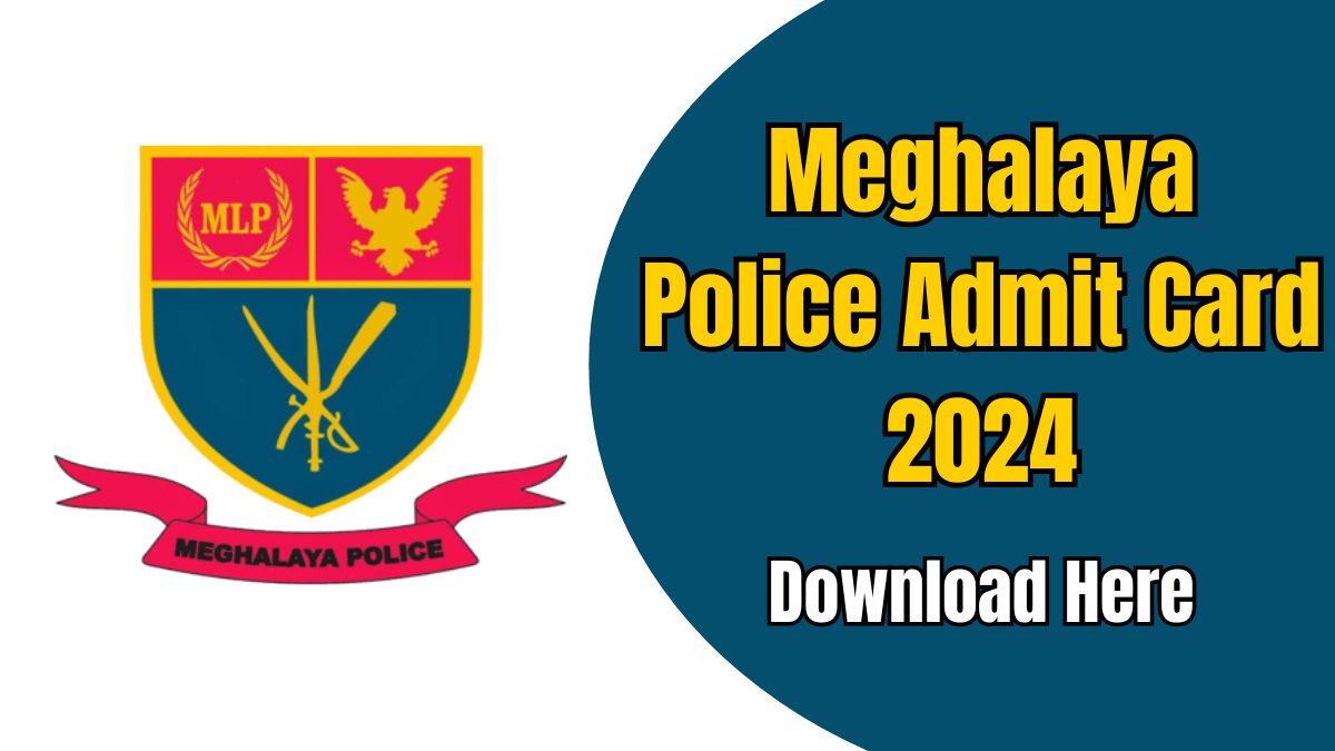 Meghalaya Police Admit Card 2024