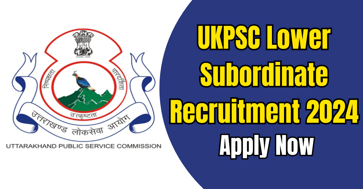 UKPSC Lower Subordinate Recruitment 2024