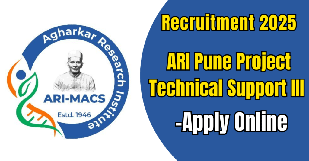 ARI Pune Project Technical Support III Recruitment 2025