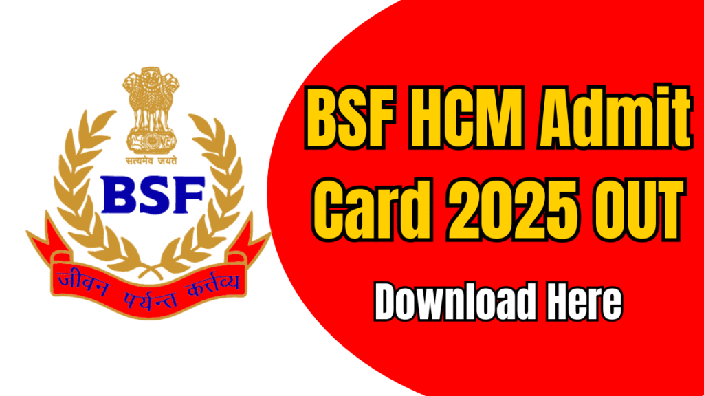 BSF HCM Admit Card 2025