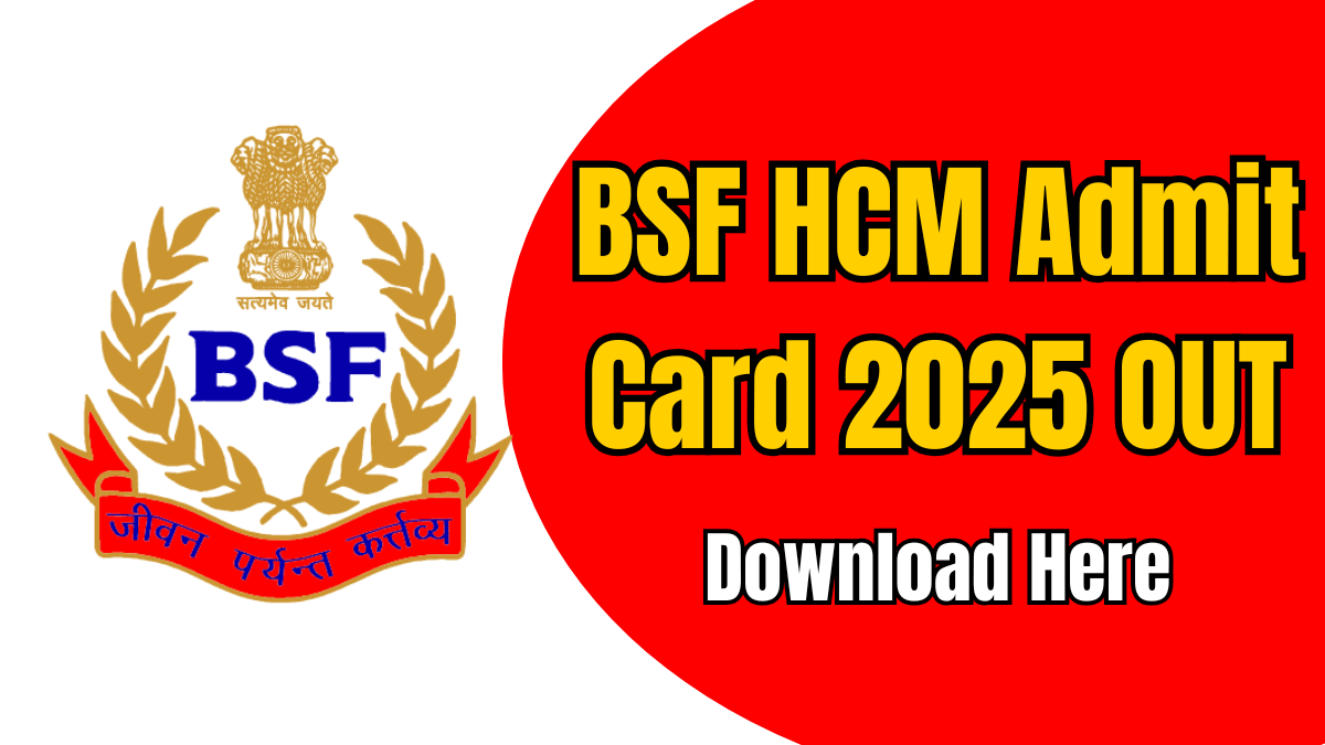 BSF HCM Admit Card 2025