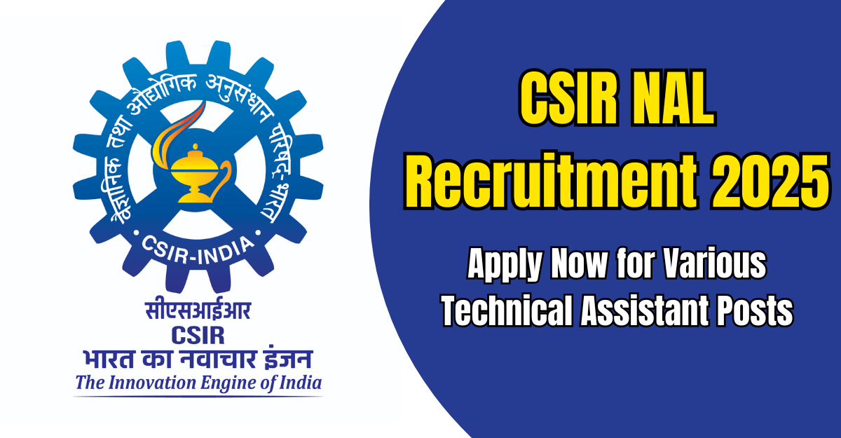 CSIR NAL Recruitment 2025