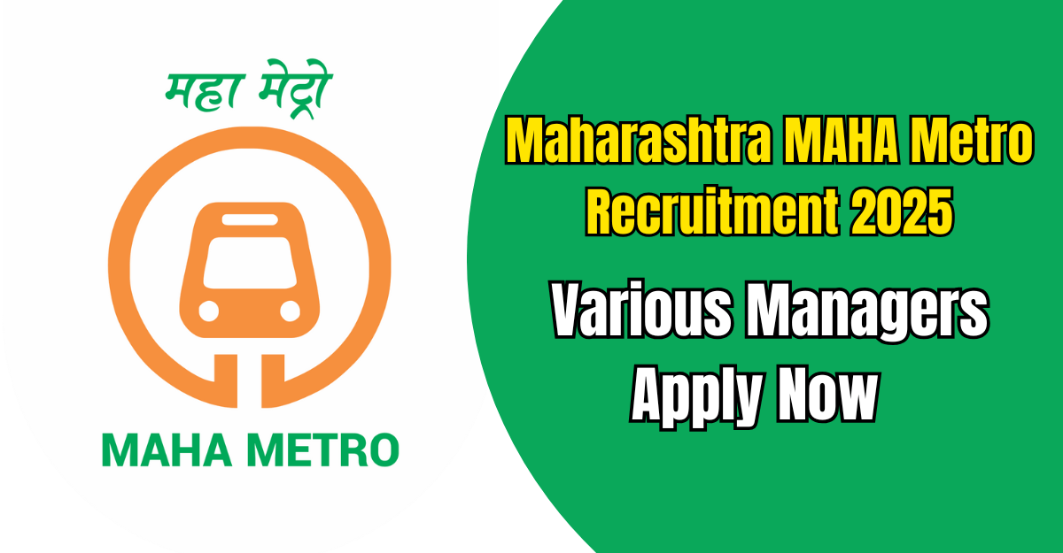 MAHA Metro Various Managers Recruitment 2025