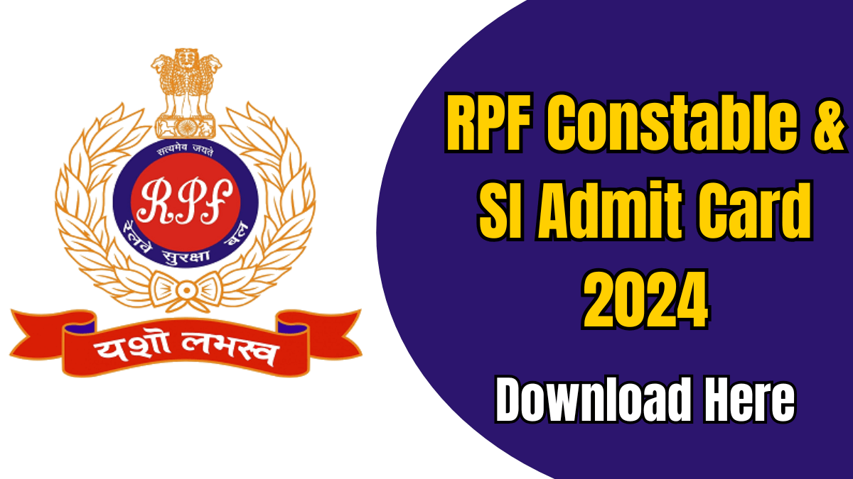 RPF Constable & SI Admit Card 2024