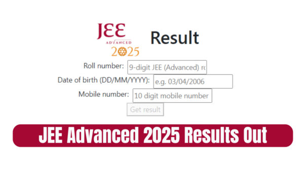 JEE Advanced 2025 Results Out – Check Result - Sarkari Form