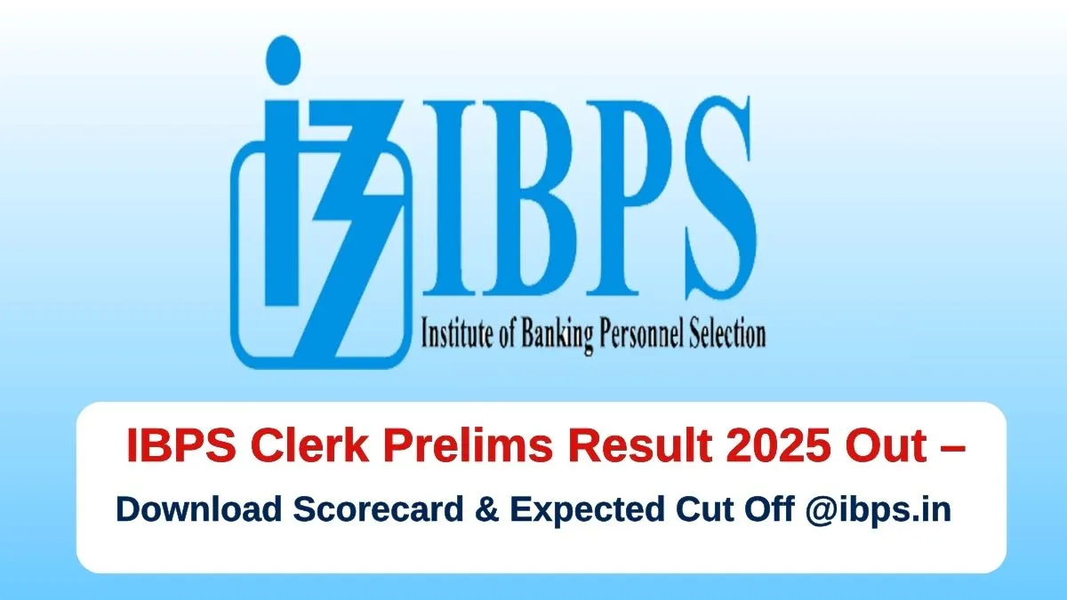 IBPS Clerk Prelims Result 2025