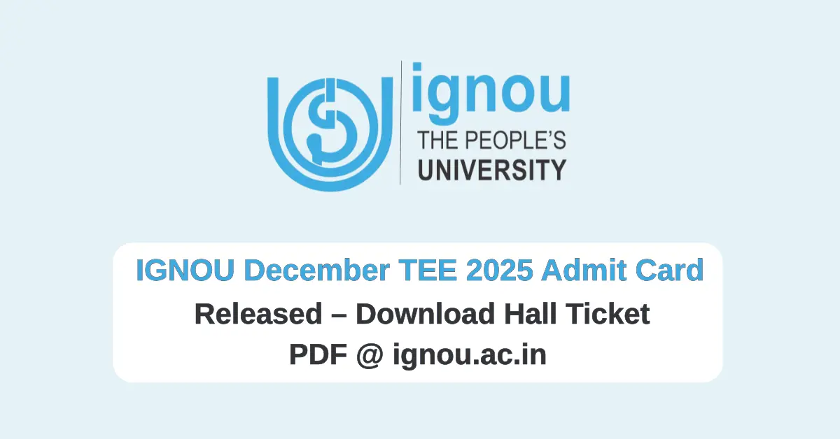 IGNOU December TEE 2025 Admit Card
