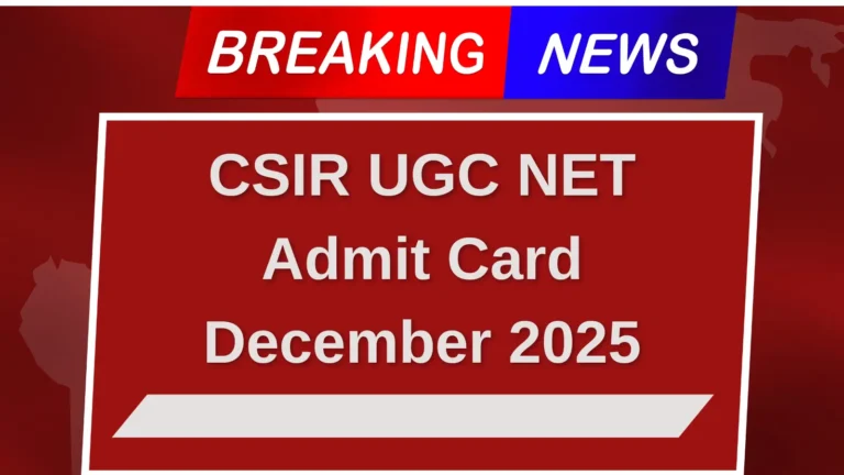 CSIR UGC NET Admit Card December 2025